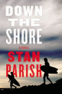 Down the Shore: A Novel