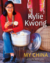 My China: A Feast for All the Senses