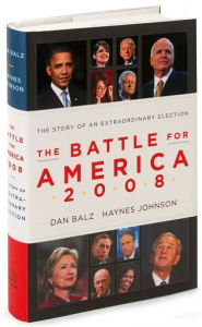 The Battle for America 2008: The Story of an Extraordinary Election