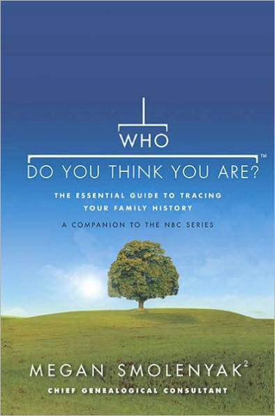 Who Do You Think You Are?: The Essential Guide to Tracing Your Family History