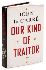 Title: Our Kind of Traitor, Author: John le Carré