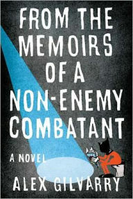 From the Memoirs of a Non-Enemy Combatant
