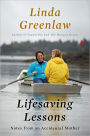 Lifesaving Lessons: Notes from an Accidental Mother