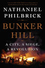 Bunker Hill: A City, a Siege, a Revolution