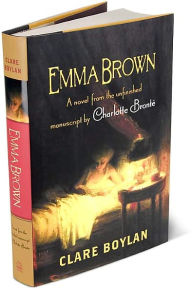 Emma Brown: A Novel from the Unfinished Manuscript by Charlotte Bronte