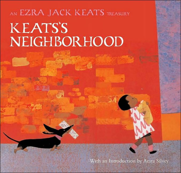 Keats's Neighborhood: An Ezra Jack Keats Treasury