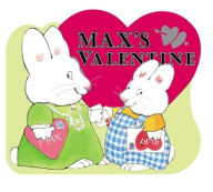 Title: Max's Valentine (Max and Ruby Series), Author: Rosemary Wells