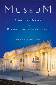 Museum: Behind the Scenes at the Metropolitan Museum of Art