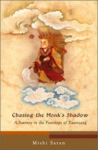 Chasing the Monk's Shadow
