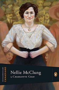 Extraordinary Canadians Nellie Mcclung