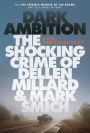 Dark Ambition: The Shocking Crime of Dellen Millard and Mark Smich