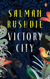 Victory City: The new novel from the Booker prize-winning & bestselling author Salman Rushdie