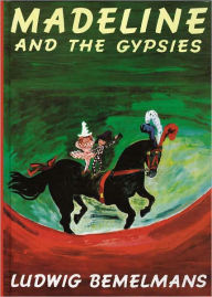 Title: Madeline and the Gypsies, Author: Ludwig Bemelmans