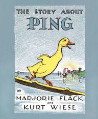 Title: The Story about Ping, Author: Marjorie Flack