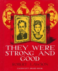 Title: They Were Strong and Good, Author: Robert Lawson