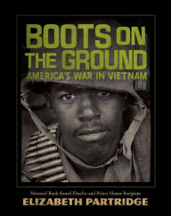 Title: Boots on the Ground: America's War in Vietnam, Author: Elizabeth Partridge