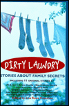 Dirty Laundry: Stories about Family Secrets