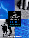 Do You Remember the Color Blue: The Questions Children Ask about Blindness