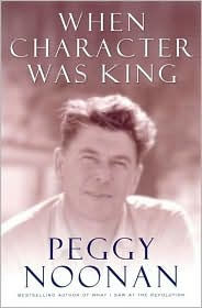 Title: When Character Was King, Author: Peggy Noonan