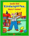 Look Out Kindergarten, Here I Come