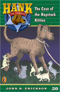 The Case of the Haystack Kitties (Hank the Cowdog Series #30)