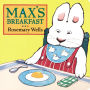 Max's Breakfast (Max and Ruby Series)