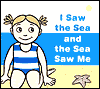 I Saw the Sea and the Sea Saw Me