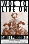 Woe to Live On