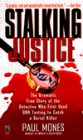 Stalking Justice: The Dramatic True Story of the Detective Who First Used DNA Testing to Catch a Serial Killer