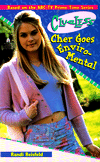Cher Goes Enviro-Mental (Clueless Series)