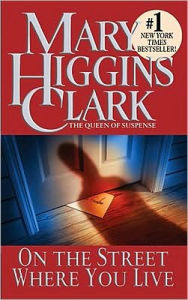 Title: On the Street Where You Live, Author: Mary Higgins Clark