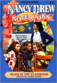 Title: Alien in the Classroom (Nancy Drew Notebooks Series #23), Author: Carolyn Keene
