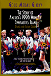Gold Metal Glory: The Story of America's 1996 Women's Gymnastics Team