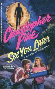 Title: See You Later, Author: Christopher Pike