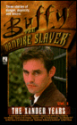 The Xander Years (Buffy the Vampire Slayer Series)