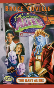 Title: Too Many Aliens (Sixth Grade Alien Series #7), Author: Bruce Coville