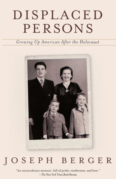 Displaced Persons: Growing up American after the Holocaust