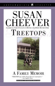 Title: Treetops: A Memoir About Raising Wonderful Children in an Imperfect World, Author: Susan Cheever