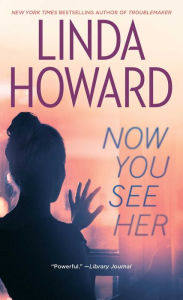 Title: Now You See Her, Author: Linda Howard