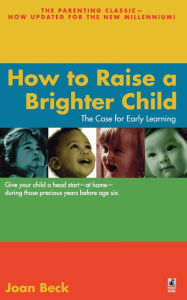 Title: How to Raise a Brighter Child, Author: Joan Beck