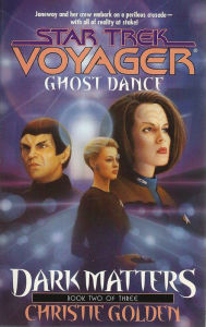 Star Trek Voyager #20: Dark Matters #2: Ghost Dance