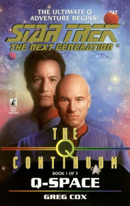 Title: Star Trek The Next Generation #47: The Q-Continuum #1: Q-Space, Author: Greg Cox