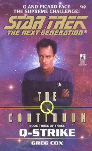 Title: Star Trek The Next Generation #49: The Q-Continuum, #3: Q-Strike, Author: Greg Cox