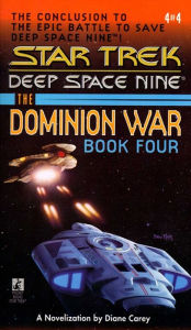 Title: Star Trek Deep Space Nine: The Dominion War #4: Sacrifice of Angels, Author: Diane Carey