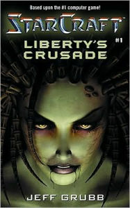 Liberty's Crusade (Starcraft Series #1)