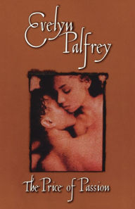Title: The Price of Passion, Author: Evelyn Palfrey
