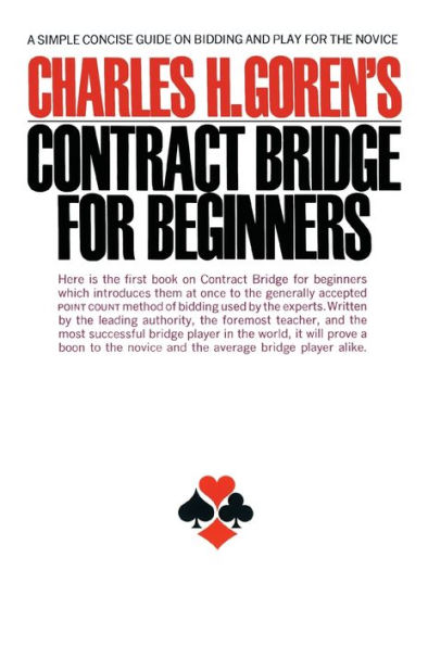 Contract Bridge for Beginners: A Simple Concise Guide on Bidding and Play for the Novice