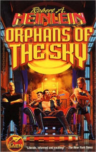 Title: Orphans of the Sky, Author: Robert A. Heinlein