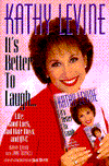 It's Better to Laugh...: Life, Good Luck, Bad Hair Days, and QVC