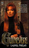 Guinevere: The True Story of One Woman's Quest for Her Past Life Identity and the Healing of Her Eternal Soul